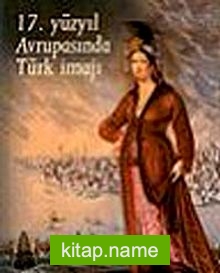 17. Yüzyıl Avrupasında Türk İmajı