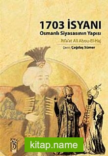 1703 İsyanı  Osmanlı Siyasasının Yapısı