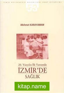 20. Yüzyılın İlk Yarısında İzmir’de  Sağlık