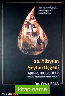 20. Yüzyılın Şeytan Üçgeni : ABD Petrol Dolar