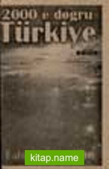 2000’e Doğru Türkiye