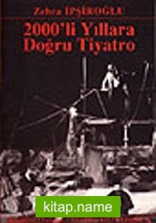 2000’li Yıllara Doğru Tiyatro