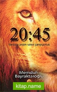 20:45 / Varoluşa Anlam Veren Şampiyonluk