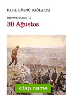 30 Ağustos / Bağımsızlık Savaşı-4