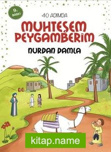 40 Adımda Muhteşem Peygamberim (Karton Kapak)