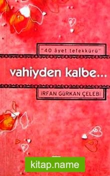 40 Ayet Tefekkürü Vahiyden Kalbe