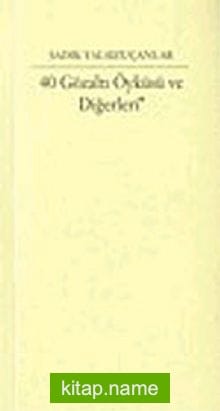 40 Gözaltı Öyküsü ve Diğerleri