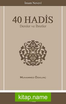 40 Hadis Dersler ve İbretler