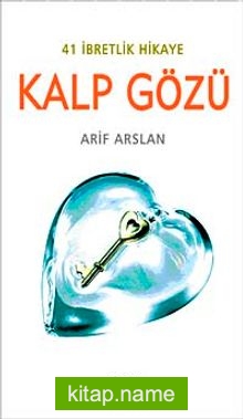 41 İbretlik Hikaye Kalp Gözü