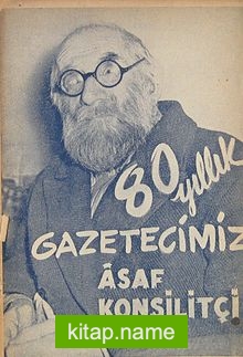 80 Yıllık Gazetecimiz Asaf Konsilitçi (2-D-12)