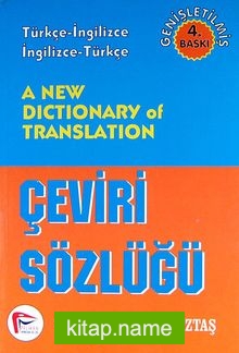 A New Dictionary of Translation / Çeviri Sözlüğü Türkçe-İngilizce İngilizce-Türkçe
