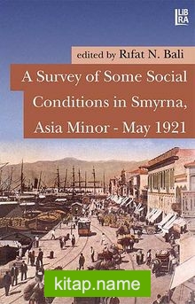 A Survey of Some Social Conditions in Smyrna, Asia Minor-May 1921