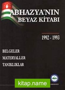 Abhazya’nın Beyaz Kitabı  Belgeler Materyaller Tanıklar