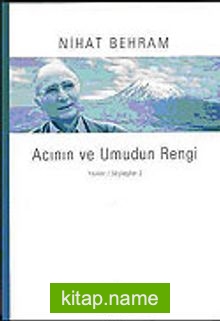 Acının ve Umudun Rengi Yazılar Söyleşiler 2