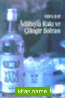 Adabıyla Rakı ve Çilingir Sofrası