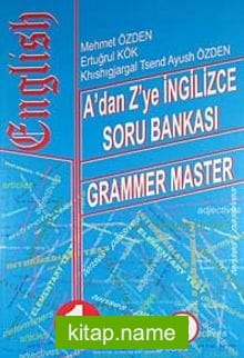 A’dan Z’ye İngilizce Soru Bankası 1 / Grammer Master