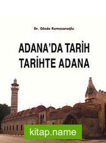 Adana’da Tarih Tarihte Adana