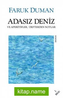 Adasız Deniz ve Aperitifler  Defterden Notlar