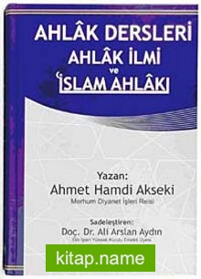 Ahlak Dersleri Ahlak İlmi ve İslam Ahlakı