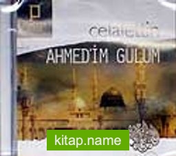 Ahmed’im Gülüm / (Compact Disk)