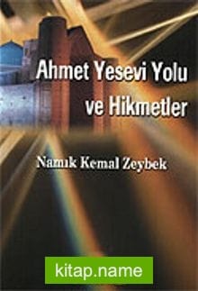 Ahmet Yesevi Yolu ve Hikmetler
