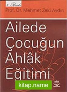 Ailede Çocuğun Ahlak Eğitimi