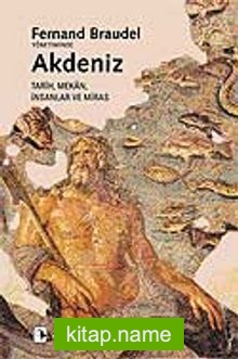 Akdeniz / Tarih, Mekan, İnsanlar ve Miras