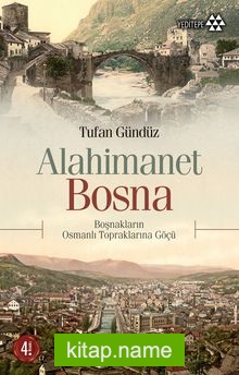 Alahimanet Bosna Boşnakların Osmanlı Topraklarına Göçü