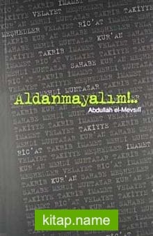 Aldanmayalım