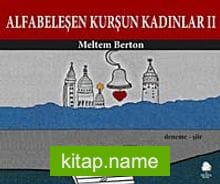 Alfabeleşen Kurşun Kadınlar -2