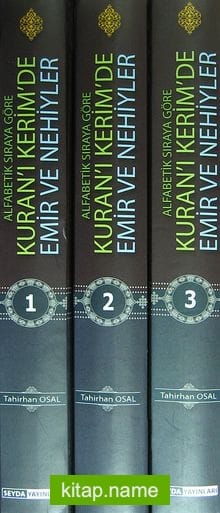 Alfabetik Sıraya Göre Kuran’ı Kerim’de Emir ve Nehiyler (3 Cilt)