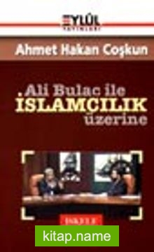 Ali Bulaç İle İslamcılık Üzerine
