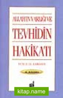 Allah’ın Varlığı ve Tevhidin Hakikatı