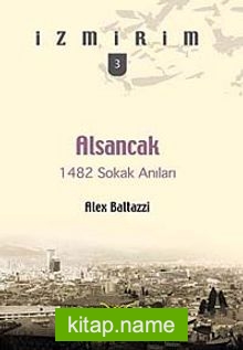 Alsancak- 1482 Sokak Anıları / İzmirim-3