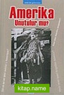 Amerika Unutulur mu?