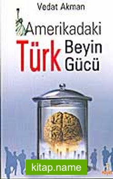 Amerikadaki Türk Beyin Gücü