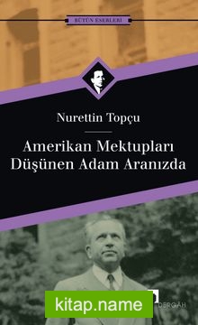 Amerikan Mektupları / Düşünen Adam Aranızda