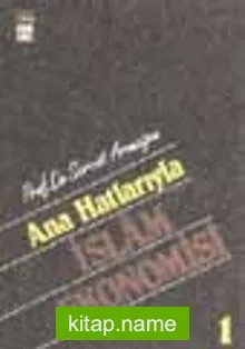 Ana Hatlarıyla İslam Ekonomisi
