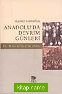 Anadolu’da Devrim Günleri II. Meşrutiyet’in İlanı