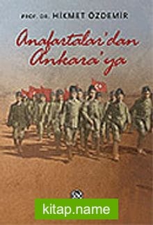 Anafartalar’dan Ankara’ya