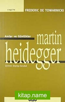 Anılar ve Günlükler Martin Heidegger