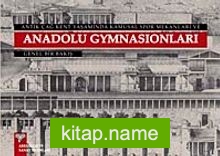 Antik Çağ Kent Yaşamında Kamusal Spor Mekanları ve Anadolu Gymnasıonları