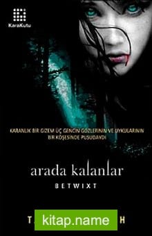 Arada Kalanlar Betwixt