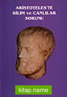 Aristoteles’te Bilim ve Canlılar Sorunu