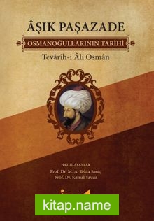 Aşık Paşazade / Osmanoğullarının Tarihi / Tevarih-i Al-i Osman
