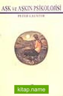 Aşk ve Aşkın Psikolojisi