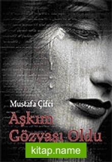 Aşkım Gözyaşı Oldu