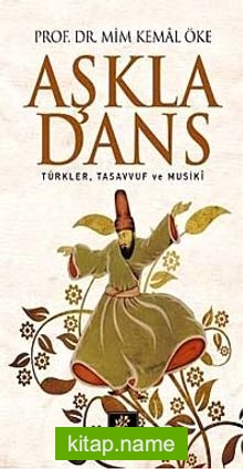 Aşkla Dans  Türkler, Tasavvuf ve Musiki