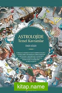 Astrolojide Temel Kavramlar