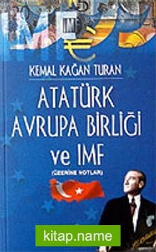 Atatürk Avrupa Birliği ve IMF